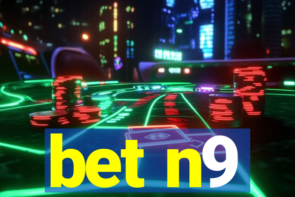 bet n9